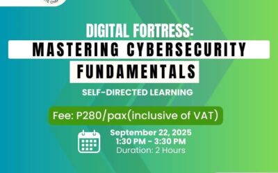 Digital Fortress: Mastering Cybersecurity Fundamentals Webinar last Sept. 22, 2025